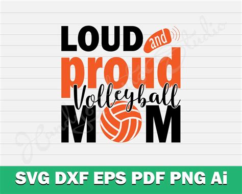 Loud And Proud Volleyball Mom Svg Cut File For Cricut And Silhouette Machine Proud Volleyball