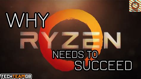 Why Amds Ryzen Zen Cpus Must Succeed Youtube