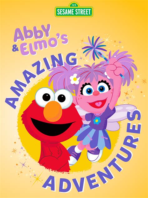 Prime Video: Sesame Street: Abby & Elmo’s Amazing Adventures