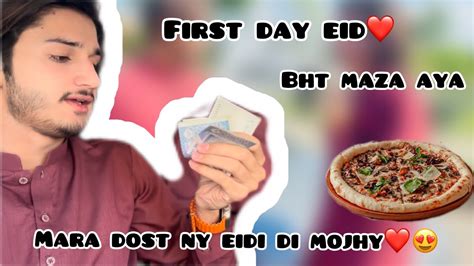 Eid Ka Pahla Din Bht Maza Aya Sheikh Ny Pizza Khelaya😂 ️bht Maza