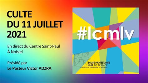 Culte Du 11 Juillet 2021 Par Le Pasteur Victor Adzra En Direct Du Centre Saint Paul à Noisiel