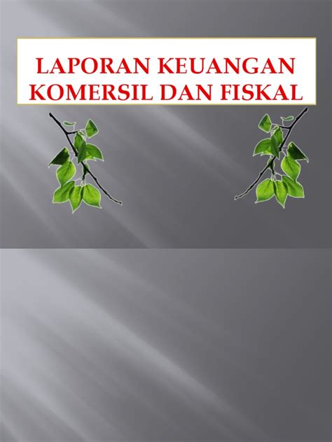 5 Laporan Keuangan Komersial Dan Fiskal Pdf