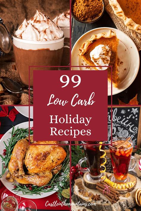 99 Low Carb Holiday Recipes to Keep you Going All Season Long. This big