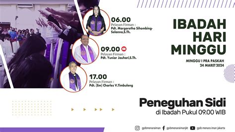 Live Ibadah Hari Minggu I PraPaskah GPIB Menara Iman Peneguhan SIDI