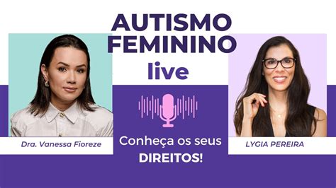 Autismo em Mulheres Você Conhece os Seus Direitos Live Dra