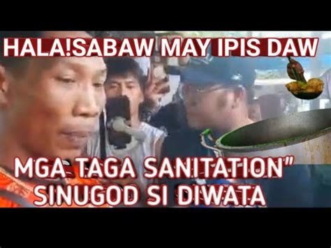 OMG DIWATA SINUGOD NG MGA TAGA SANITATION DAHIL SA MAY NAG REKLAMO MAY