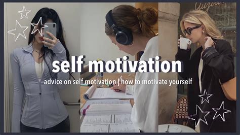 Advice On Self Motivation How To Motivate Yourself Youtube