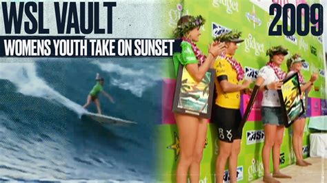 Wsl Vault 2009 The Womens Youth Take On Sunset Beach World Surf League