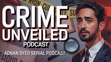 truecrime podcast adnan syed serial podcast youtube