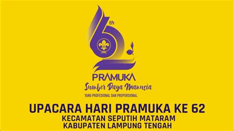 Upacara Hari Pramuka Ke Kwarran Seputih Mataram Tahun Youtube