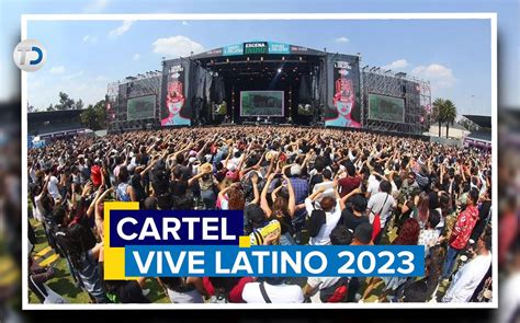 Vive Latino 2023 cartel y fechas del festival Telediario México