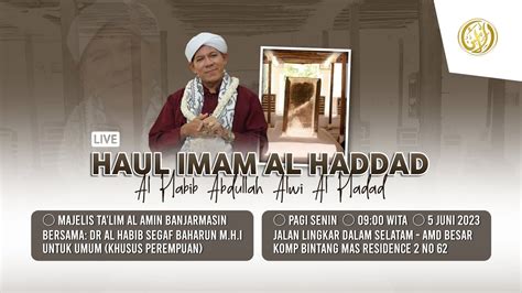 Haul Imam Al Haddad Al Imam Abddullah Alwi Al Haddad Majelis Talim