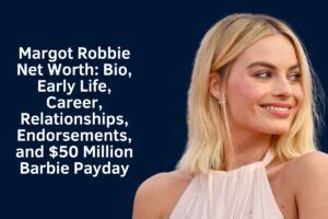 Margot Robbie Net Worth 2024 Bio Early Life Career Relationships