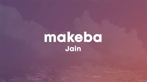 Jain - Makeba (Lyrics) - YouTube Music