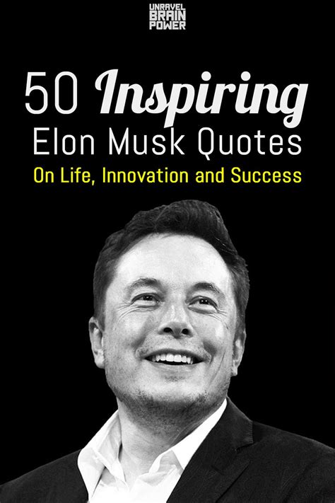 50 Inspiring Elon Musk Quotes On Life, Innovation and Success | Elon ...