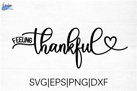 Feeling Thankful Svg Cut File With Heart Graphic By Emilonsvgdesigns