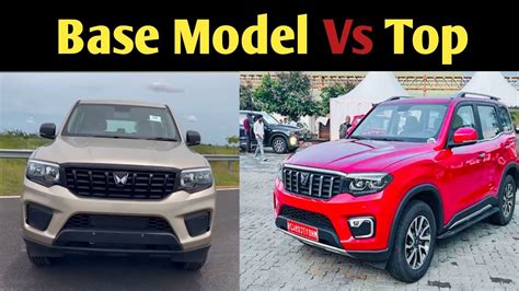 Scorpio N Base Model Z Vs Top Model Scorpio Base Model Scorpio N