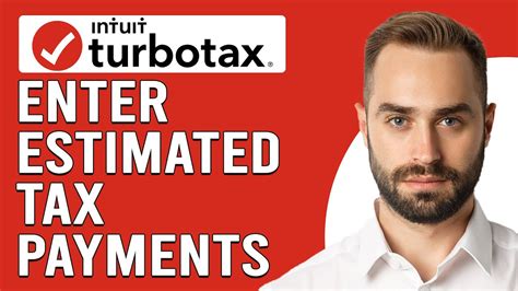 How To Enter Estimated Tax Payments In Turbotax Where To Enter Estimated Tax Payments In