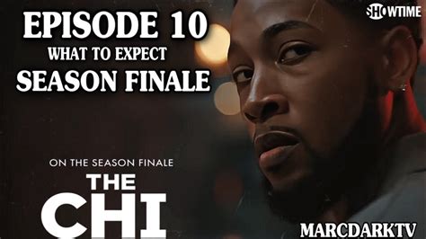 The Chi Season Episode What To Expect Season Finale Youtube