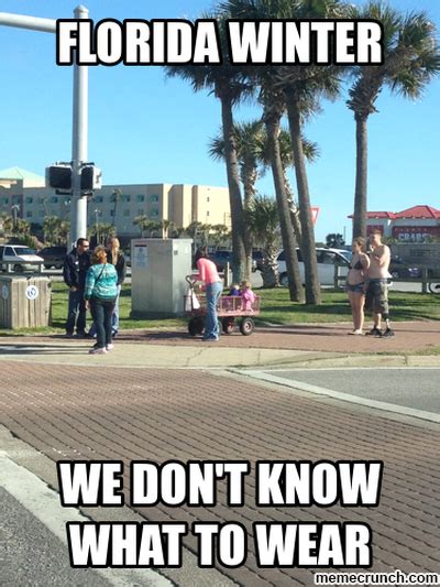 Fl Weather Florida Funny Cold Weather Funny Florida Memes