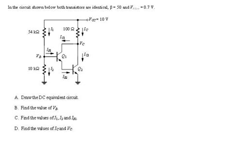 Solved In The Circuit Shown Below Both Transistors Are