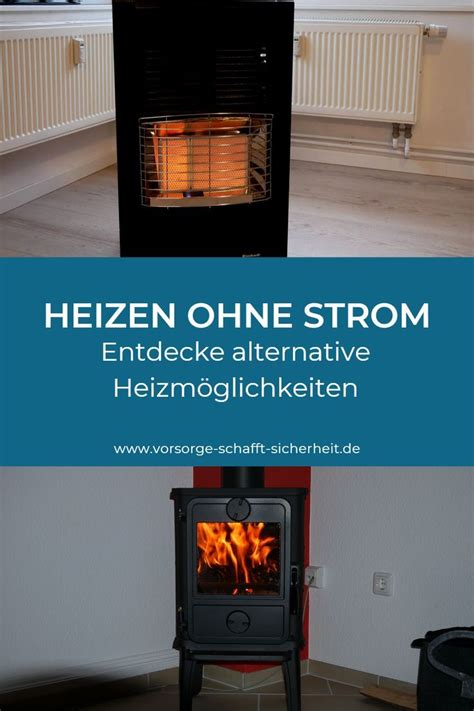 Heizen Ohne Strom Alternativ Heizen In Der Wohnung Und Im Haus