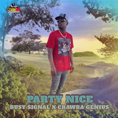 Busy Signal And Crawba Genius Party Nice Lyrics Genius Lyrics