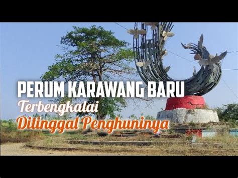 Perum Karawang Baru Terbengkalai Ditinggal Penghuninya Hilingchanel