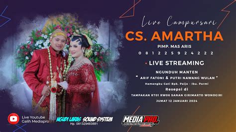 Live Malam Cs Amartha Ngunduh Manten Arif Putri Ngudi Laras