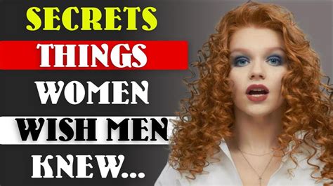 19 Secrets Women Wish You Knew Things Women Wish Men Knew Human