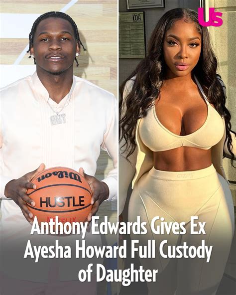 Us Weekly | NBA star Anthony Edwards has agreed to Ayesha Howard’s