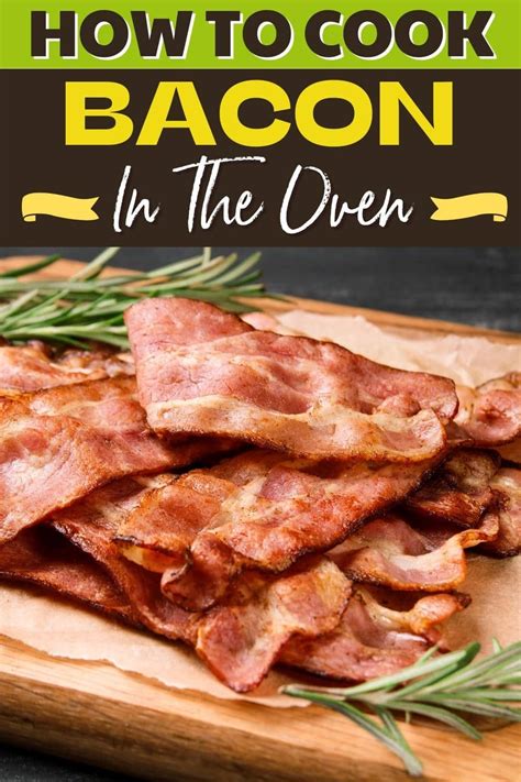 How To Cook Bacon In The Oven Easy And Crispy Insanely Good