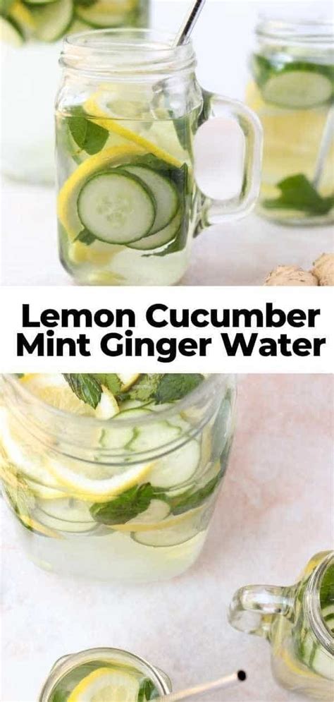 Lemon Cucumber Mint Ginger Water Monica Nedeff Recipe Lemon