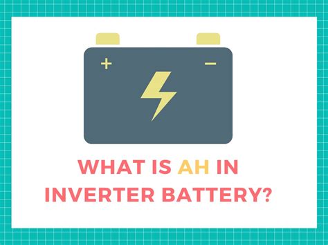 What is AH In Inverter Battery?