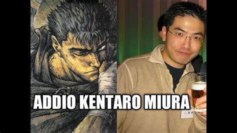 Il Nostro Pensiero Sulla Morte Di Kentaro Miura Youtube