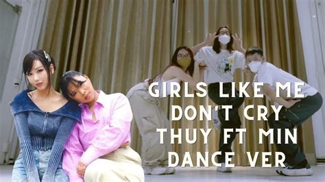 Girls Like Me Don T Cry Thuy Ft Min Dance Ver By Rumor Dance Team