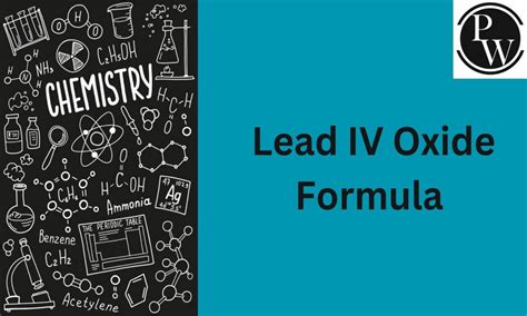 Lead IV Oxide Formula, Structure, Properties, Uses