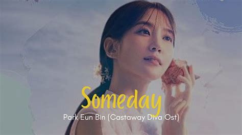 Park Eun Bin Someday Lyrics Castaway Diva Ost Han