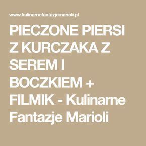 PIECZONE PIERSI Z KURCZAKA Z SEREM I BOCZKIEM FILMIK Kulinarne