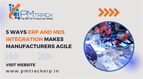 5 Ways Erp And Mes Integration Makes Manufacturers Agile