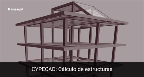 Curso Cypecad C Lculo De Estructuras Imasgal