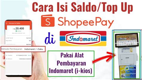 Gratis Cara Isi Saldo Top Up Shopeepay Di Indomaret Melalui I Kios