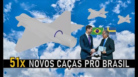 51x novos CAÇAS para o BRASIL YouTube