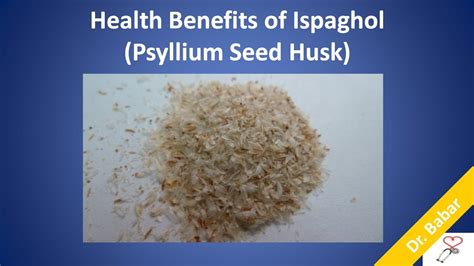 Health Benefits Of Ispaghol Psyllium Seed Husk Isabghol Ke Fawaid Youtube