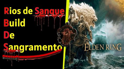 Elden Ring Build De Sangramento Lvl Katana Rios De Sangue