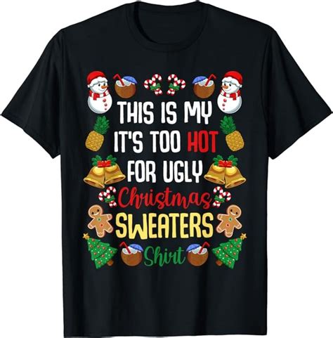 This Is My It S Too Hot For Ugly Christmas Sweaters Shirt T Shirt Buy