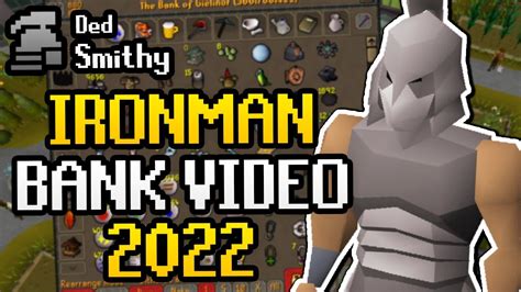 Osrs Ironman Bank Video 2022 3 Years Ded Smithy Youtube