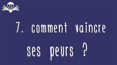 comment vaincre ses peurs et angoisses comment gérer ses peurs YouTube