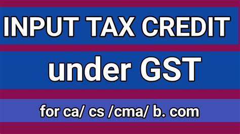 Input Tax Credit Under Gst L Input Tax Credit In Gst In Hindi