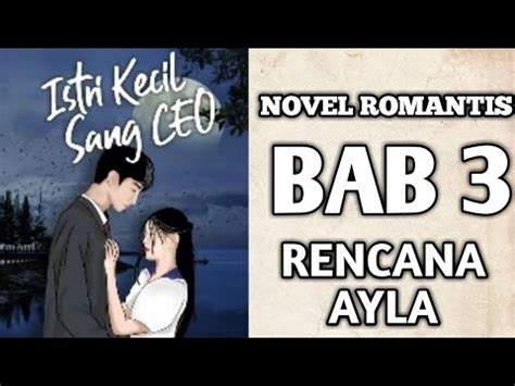 Istri Kecil Sang Ceo Bab Rencana Ayla Novel Romantis Ceo